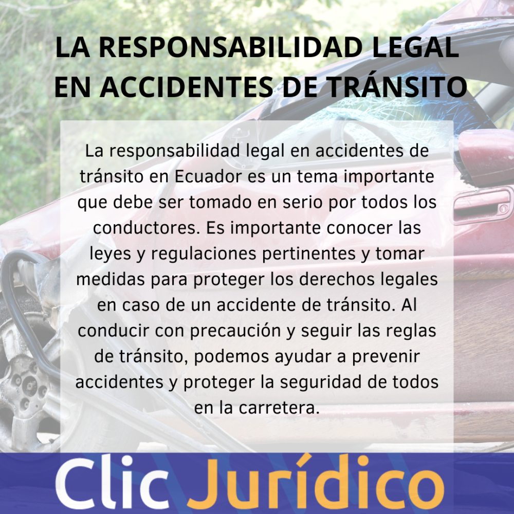 Clic Jurídico La Responsabilidad Legal En Accidentes De Tránsito 2351